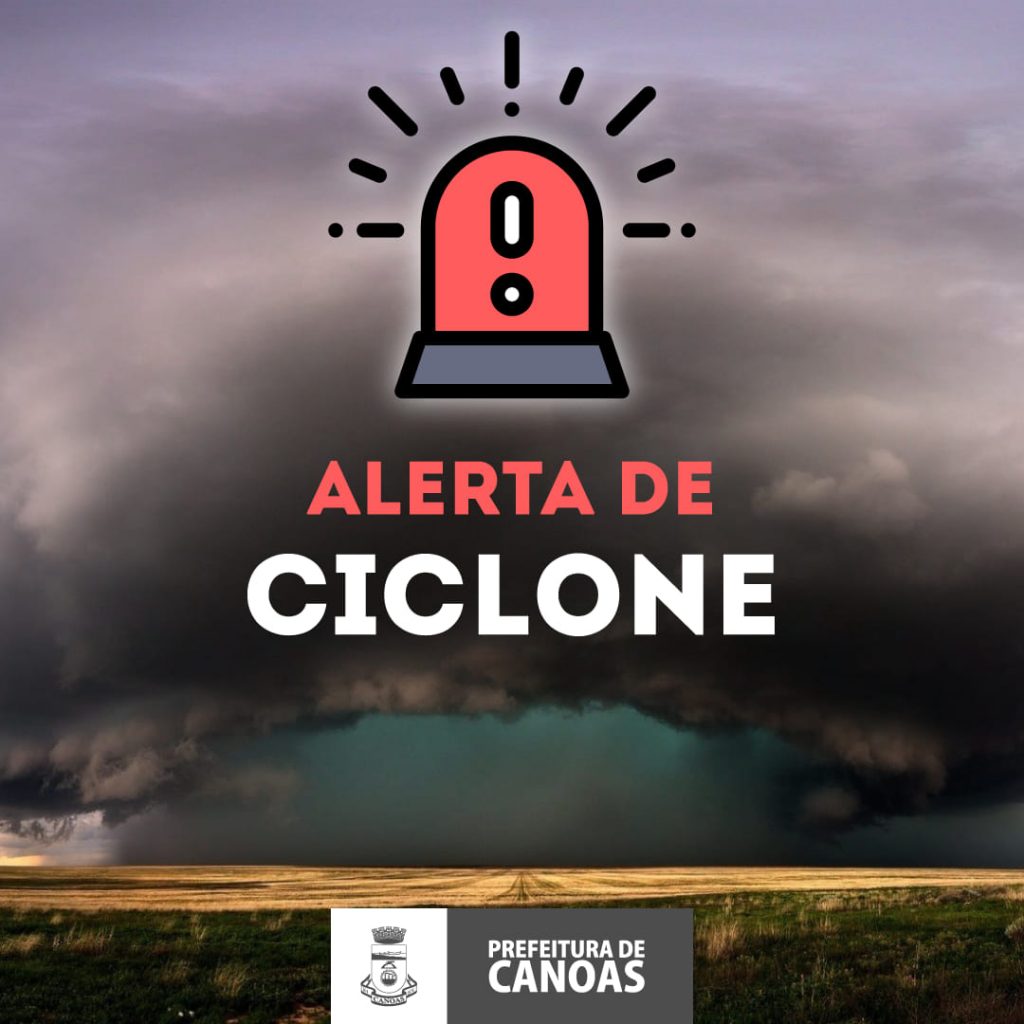 Prefeitura Municipal De Canoas Defesa Civil Alerta Para Previsão De Ciclone 