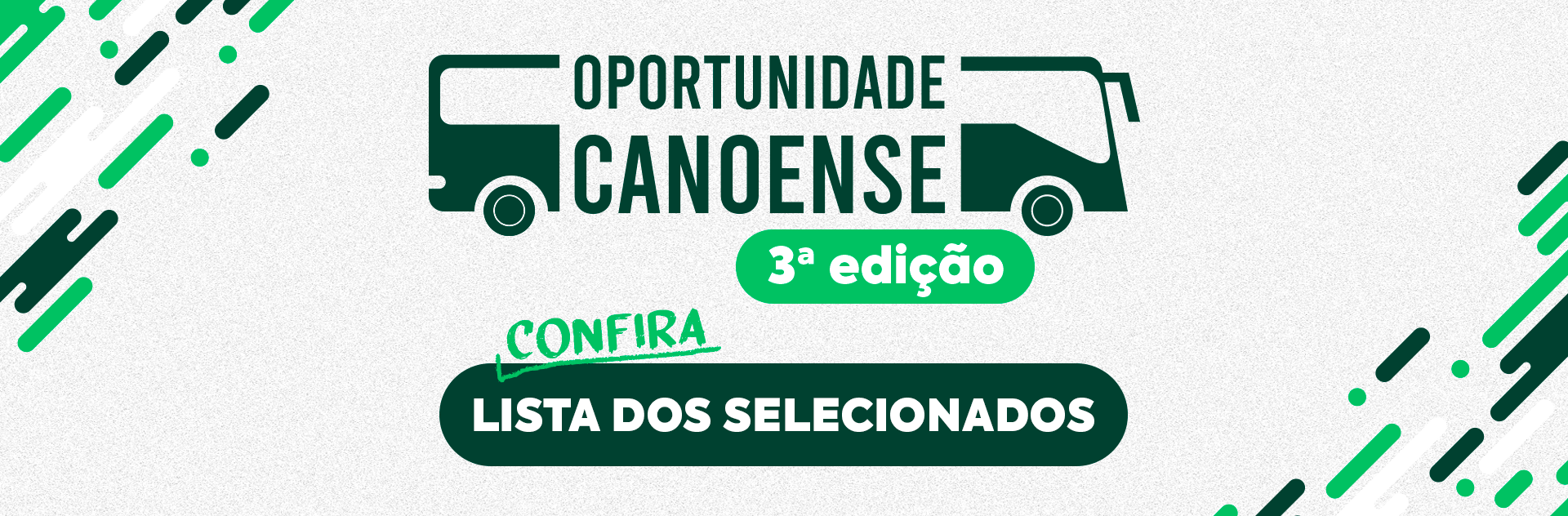 Lista dos Selecionados da 3ª Edição do Oportunidade Canoense